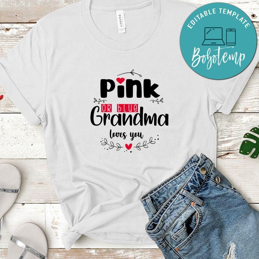 Pink Or Blue Grandma Loves You No2 Shirt