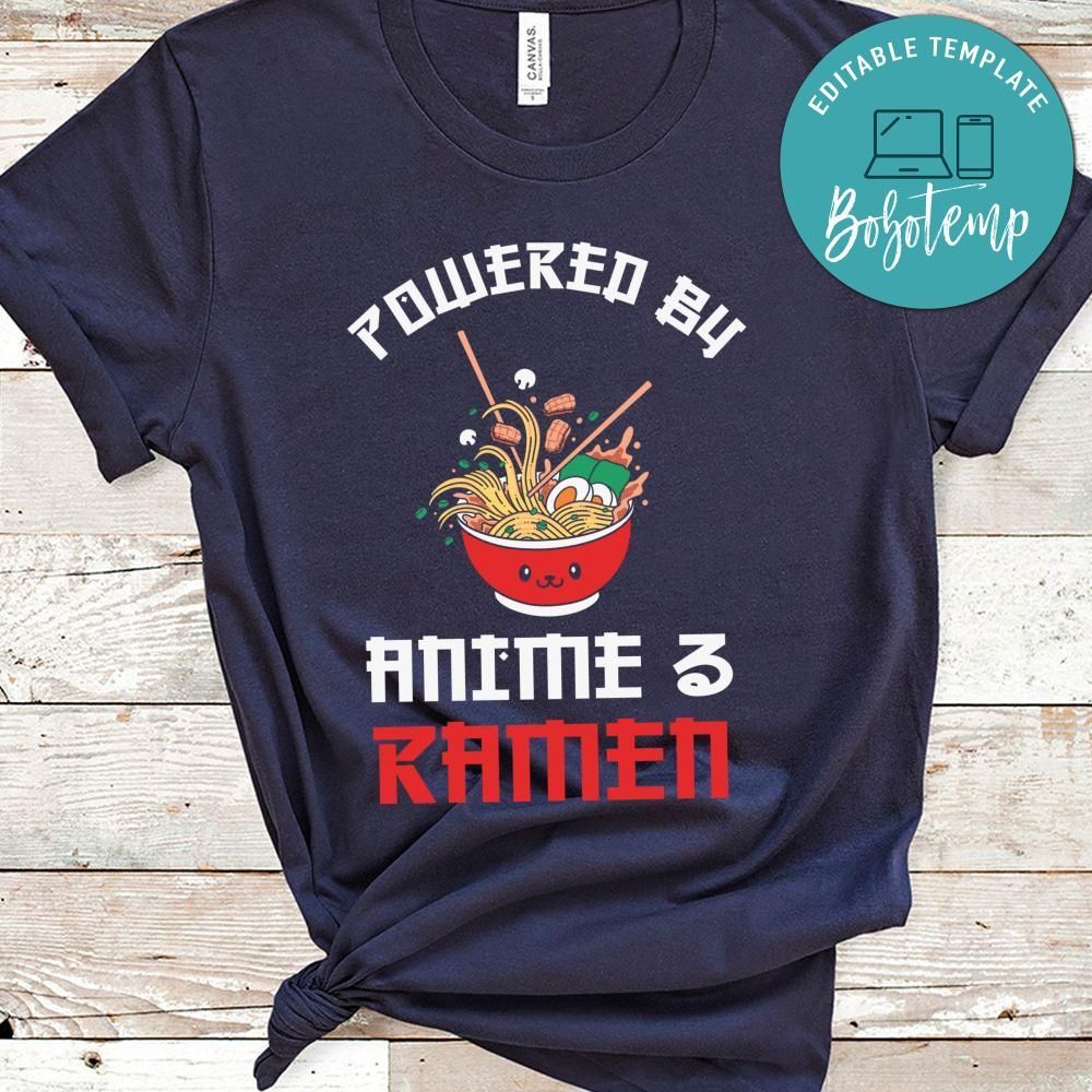 Powered Of Anime & Ramen Shirt