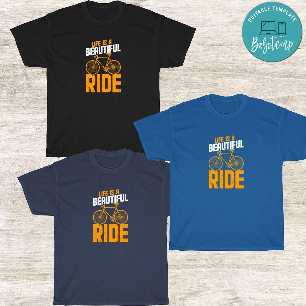 Life Is A Beatifull Ride Shirt