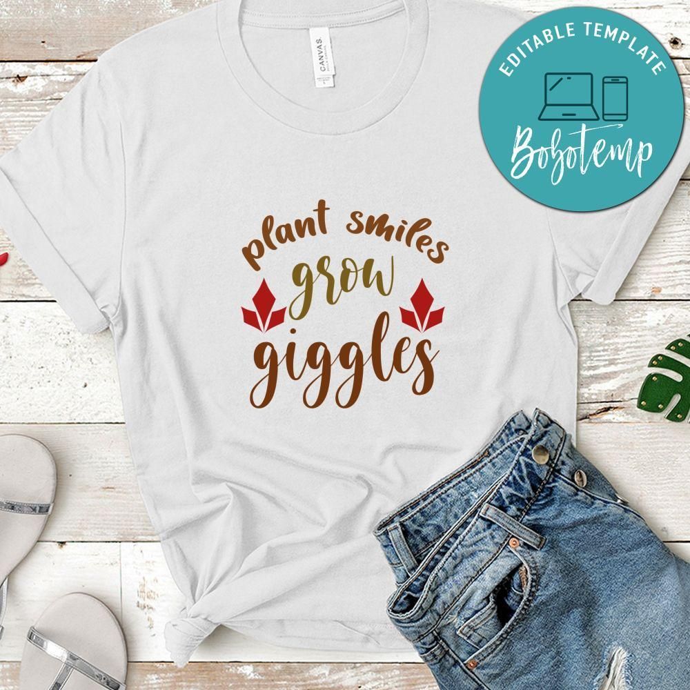 Plant Smiles Grow Giggles No2 Shirt