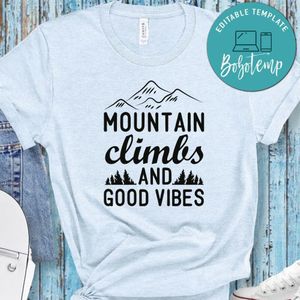 Mountain Clinbs And Good VIbes White Shirt