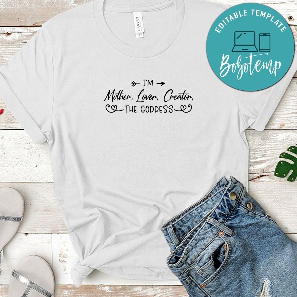 Pregnancy I'm Mother, Lover, Creator, The Goddess Shirt
