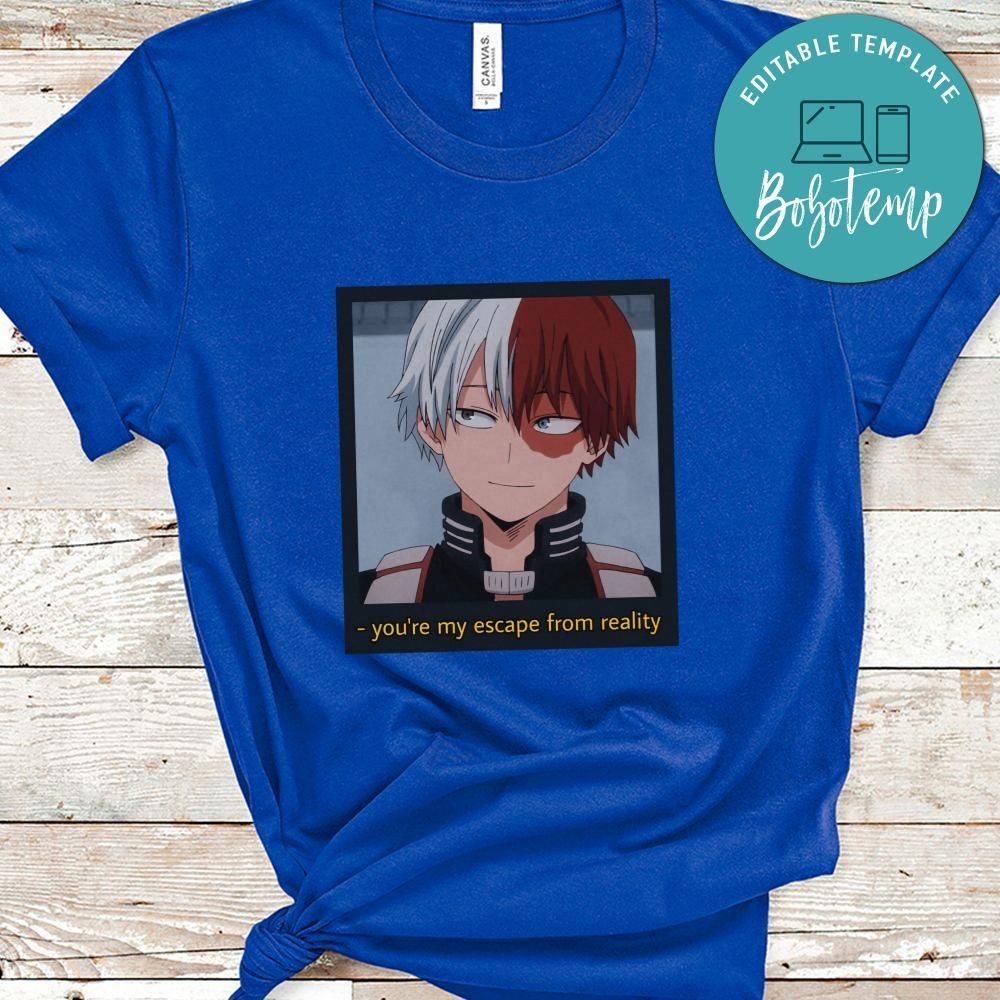 My Hero Academia Shirt, Shoto Todoroki Shirt, You're My Escape From Reality Shirt