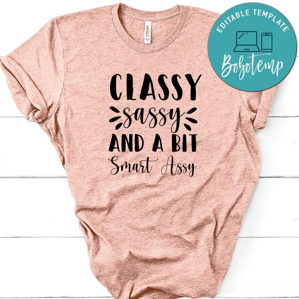 Classy Sassy And A Bit Smart Assy Unisex Shirt