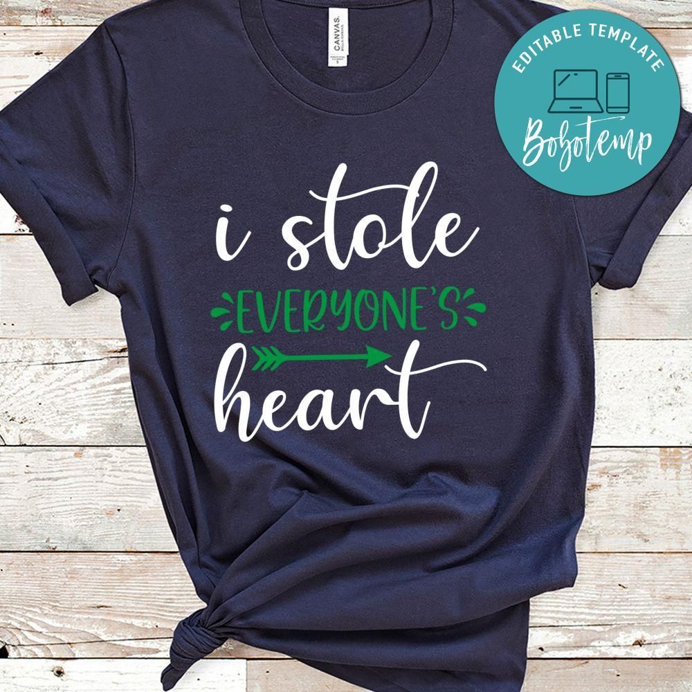 I Stole Everyone's Heart Shirt