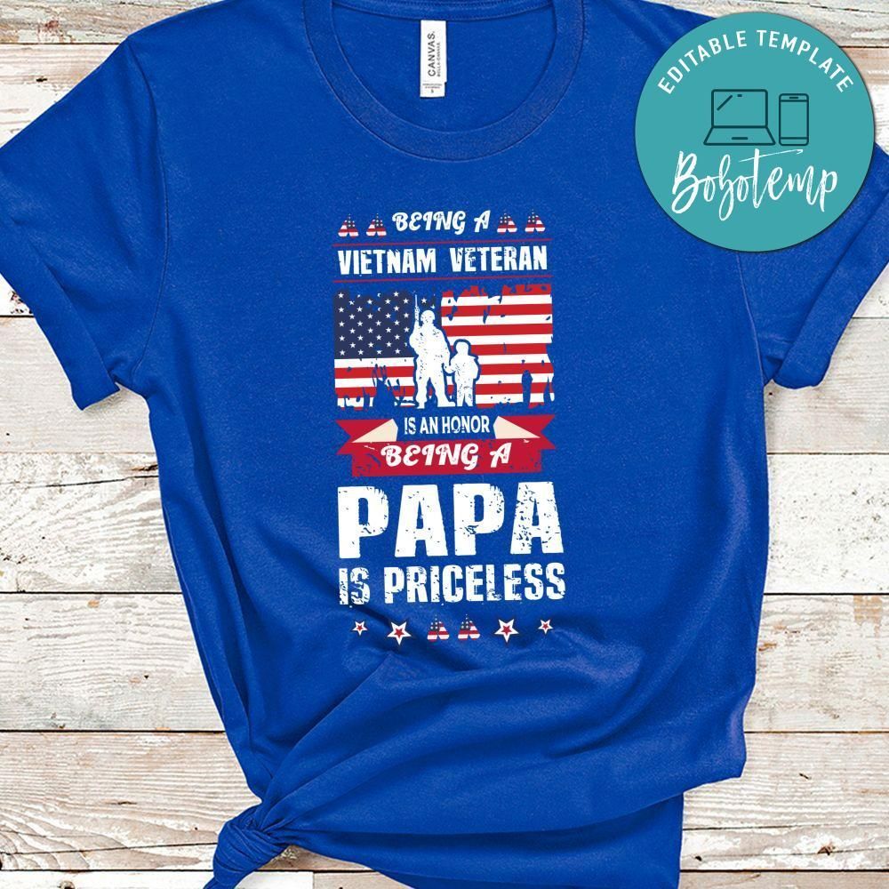 Being A Vietnam Veteran Is An Honor Being A Papa Is Priceless Shirt