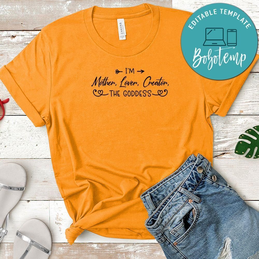 Pregnancy I'm Mother, Lover, Creator, The Goddess Shirt
