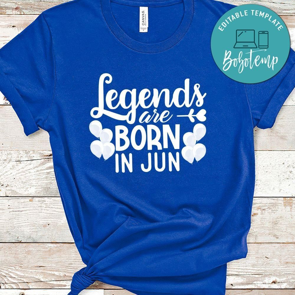 Legends Are Born In Jun Shirt