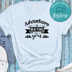 Adventure Is Waiting For You White Shirt