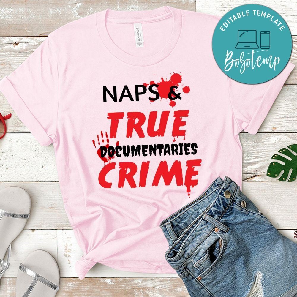Naps & True Crime Documentaries Shirt