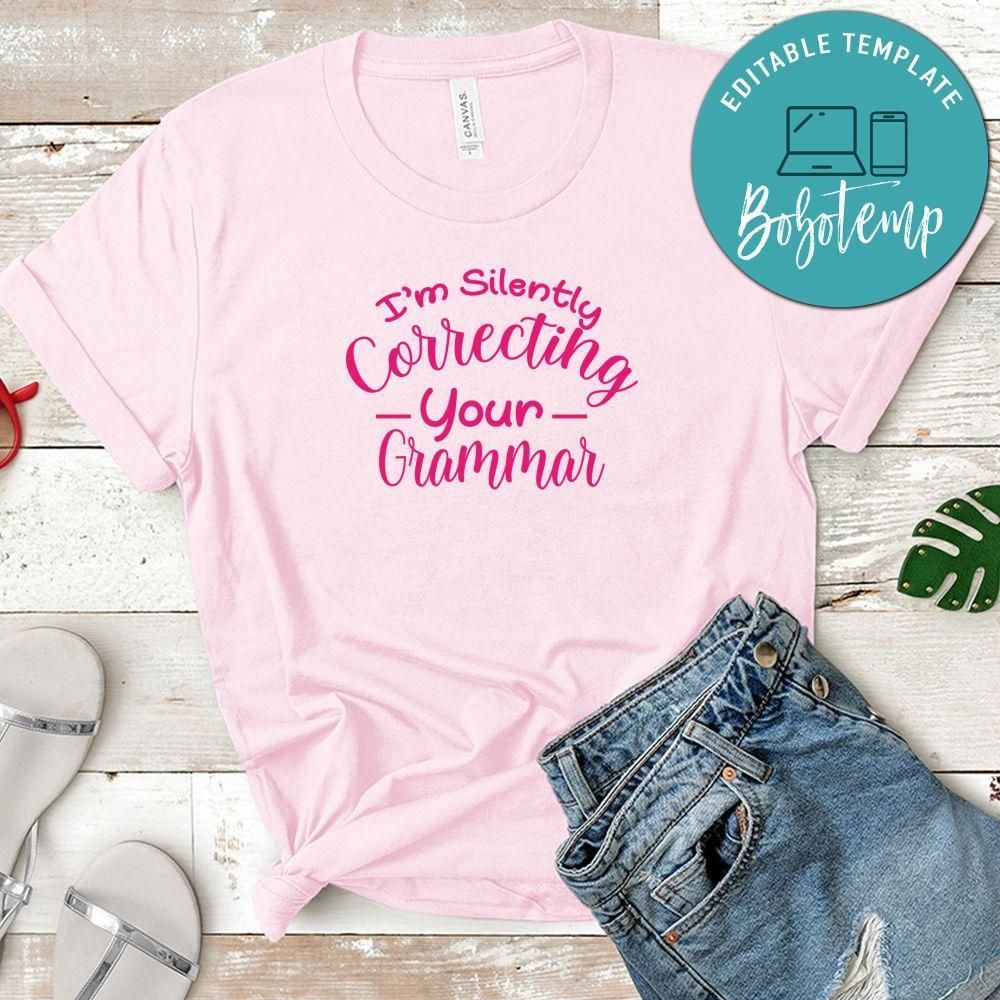 I'm Silently Correcting Your Grammar T-Shirt