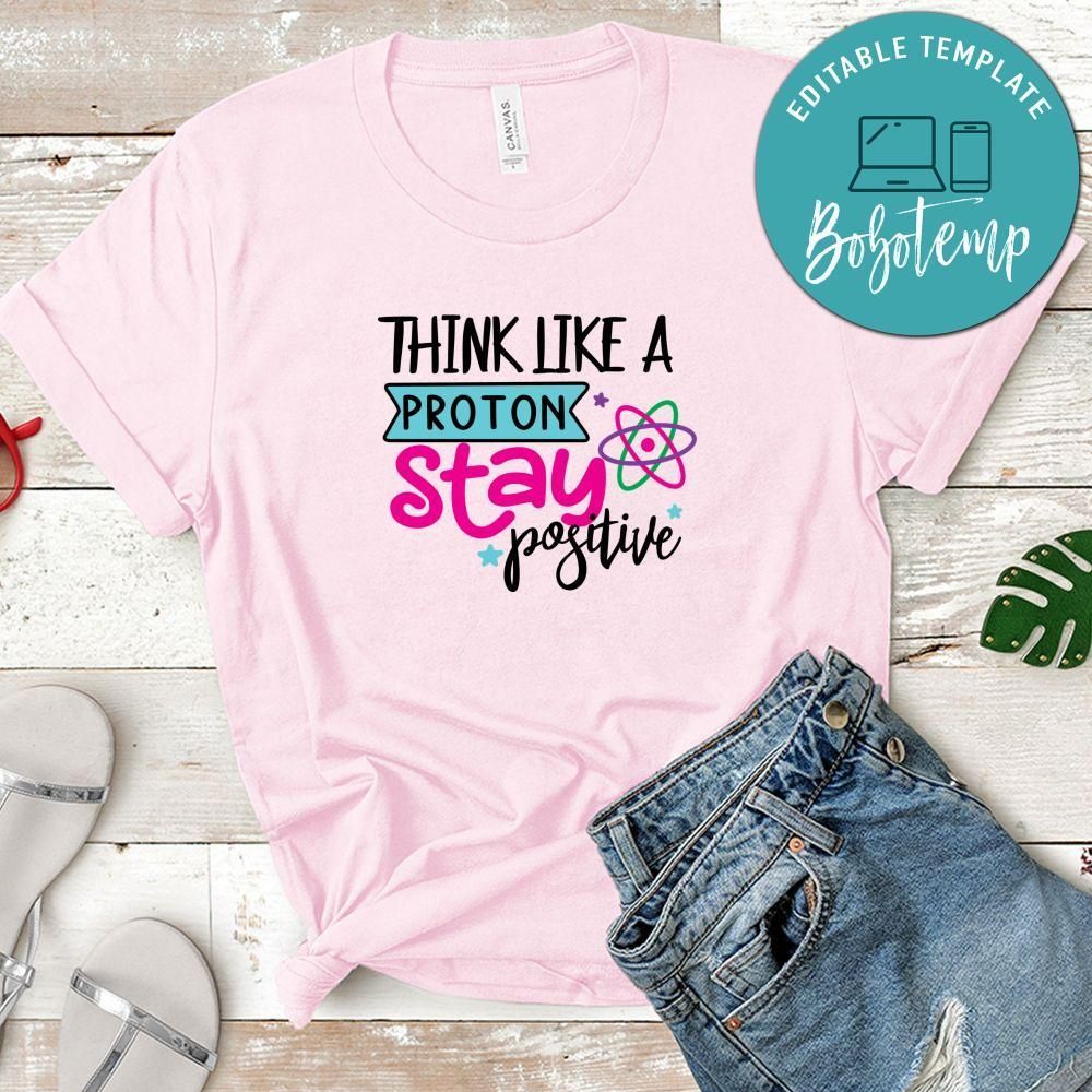 Nedry Think Like A Proton Stay Positive Shirt