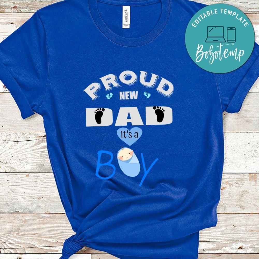 Proud New Dad it's A Boy Shirt