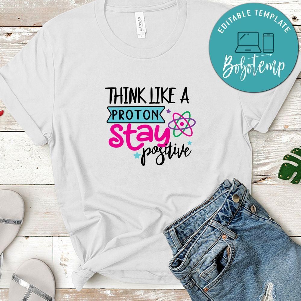 Nedry Think Like A Proton Stay Positive Shirt