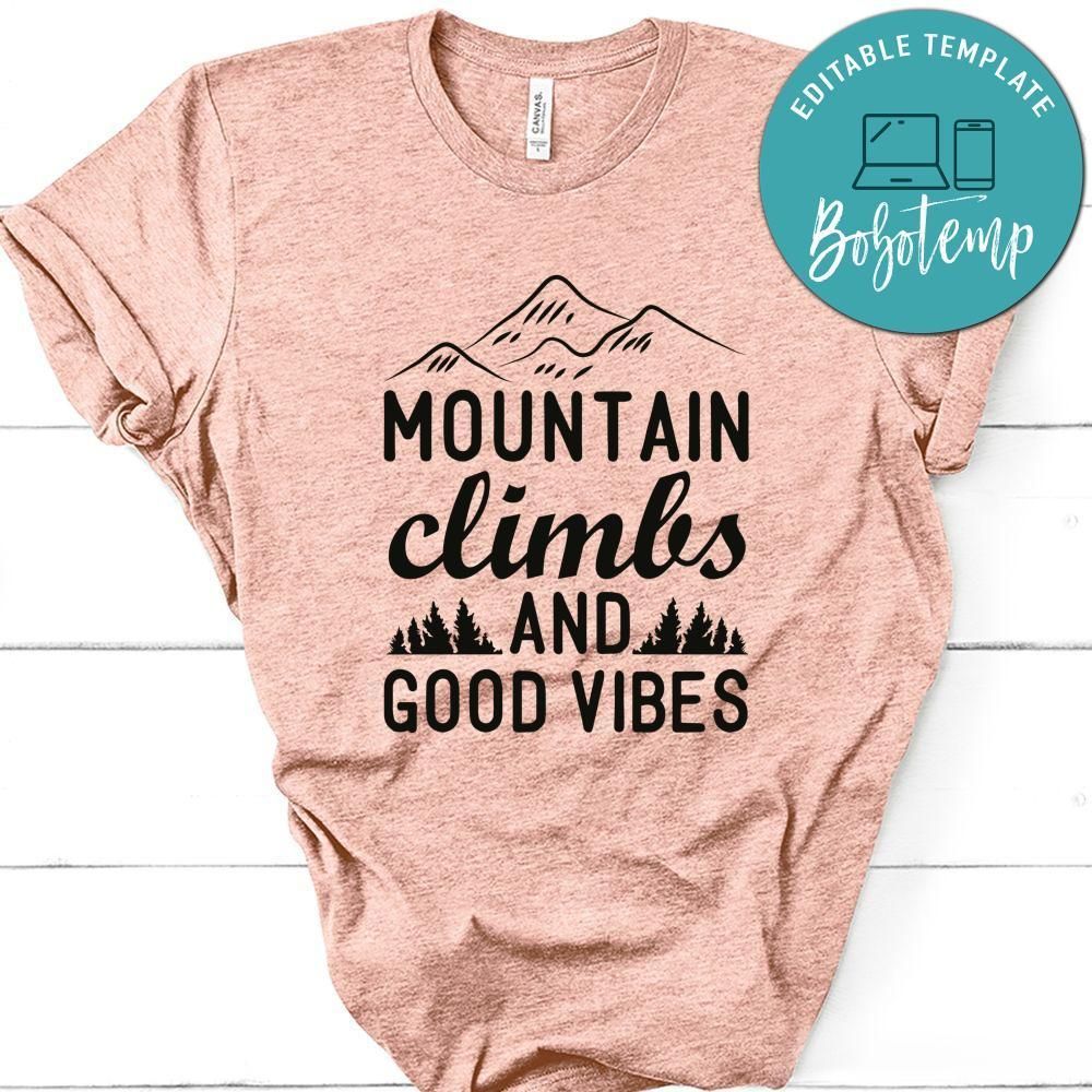 Mountain Clinbs And Good VIbes White Shirt