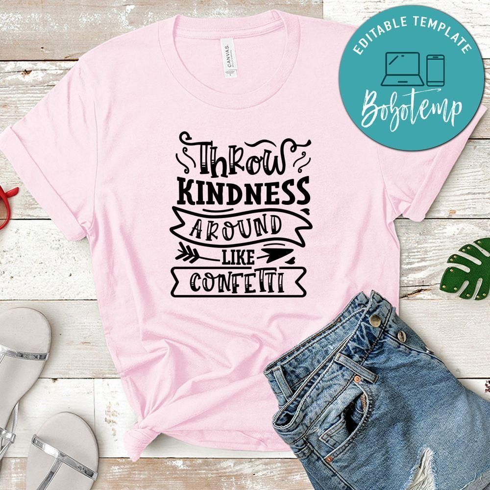 Throw Kindness Around Like Confetti Unisex Shirt