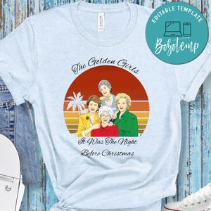 Golden Girls Shirt, The Golden Girls It Was The Night Before Christmas Shirt