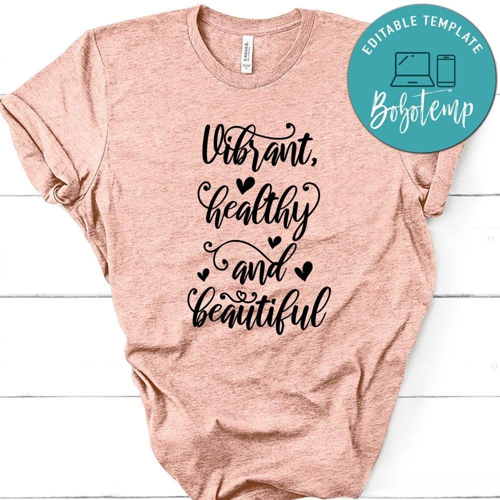 Pregnancy Vibrant, Healthy And Beautiful Shirt