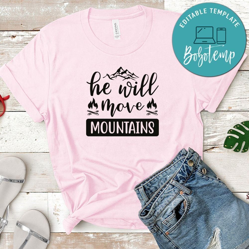 He Will Move Mountain White Shirt