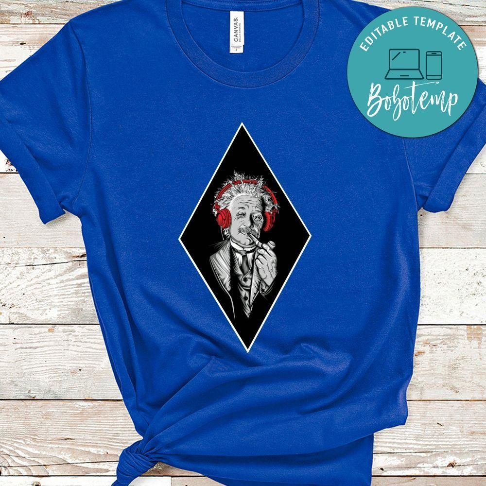 Albert Einstein Listen To Music Shirt