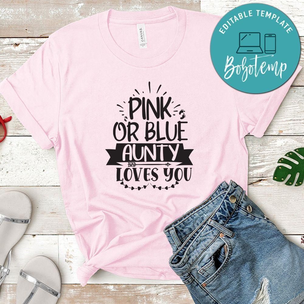 Pink Or Blue Aunty Loves You Shirt