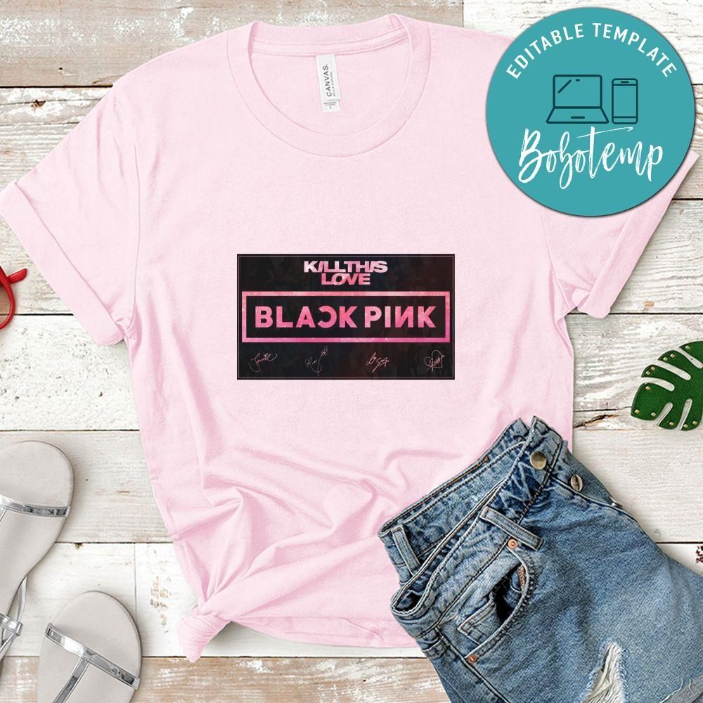 Blackpink Kill This Love 4 Sign Shirts