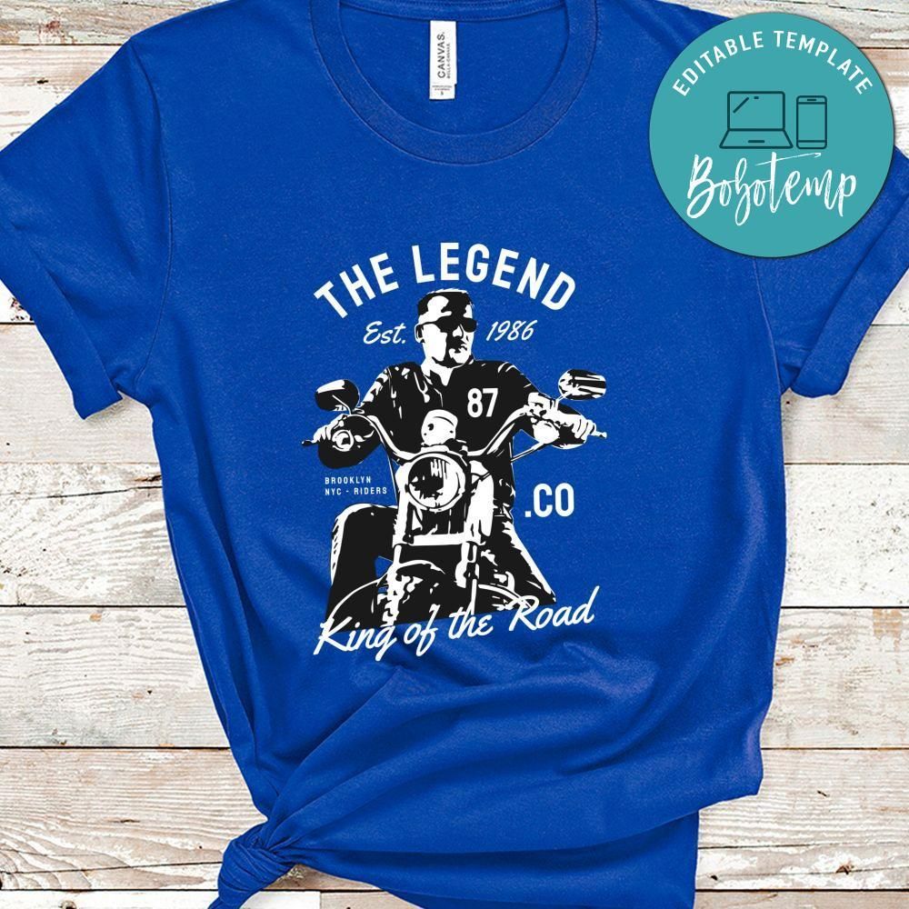 The Legend King Of The Road Shirt