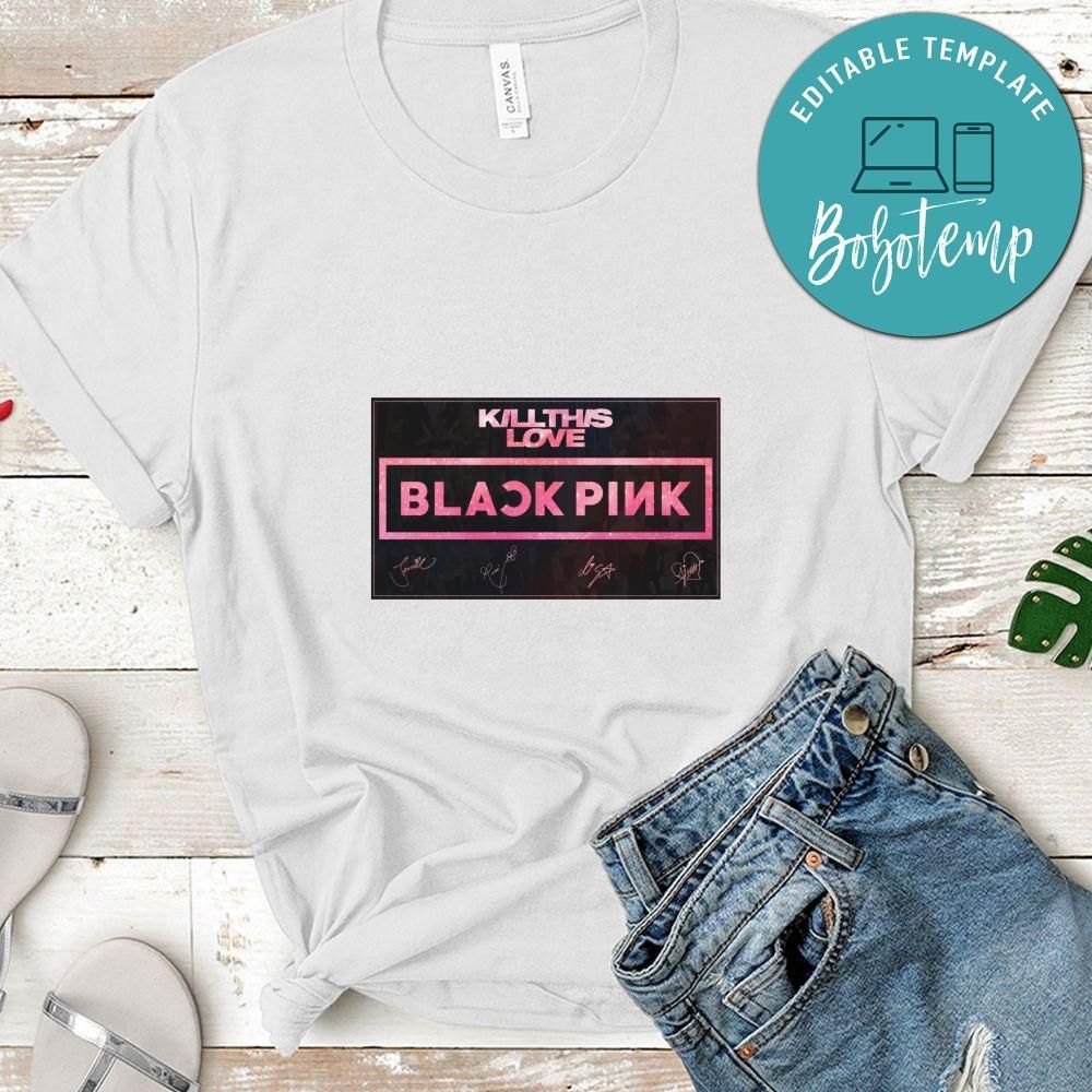 Blackpink Kill This Love 4 Sign Shirts