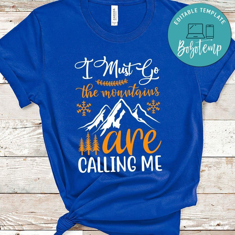 I Must Go The Mountain Are Calliing Me Black Shirt