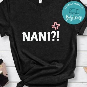 Anime Nani Shirt