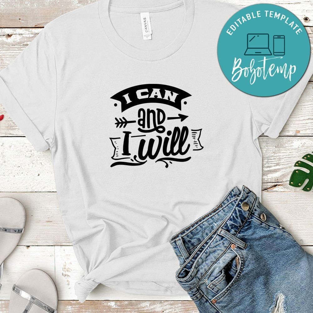I Can And I Will Shirt