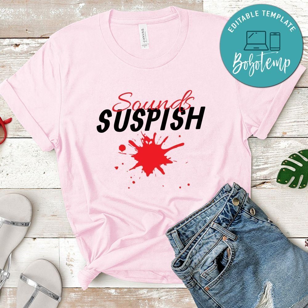 Sounds Suspish True Crime Shirt