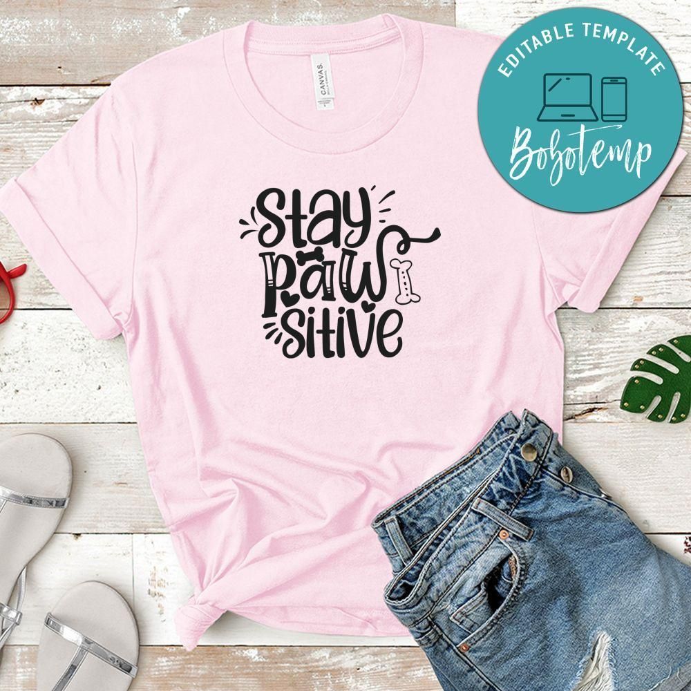 Stay Pawsitive Shirt