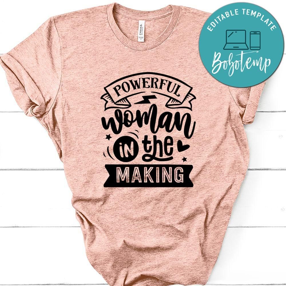 Powerful Woman In The Making Unisex Shirt