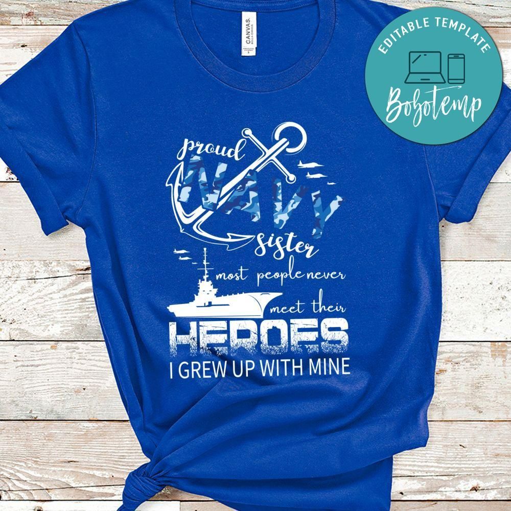 Veteran Proud Navy Sister Most People Never Meet Their Heroes I Grew Up With