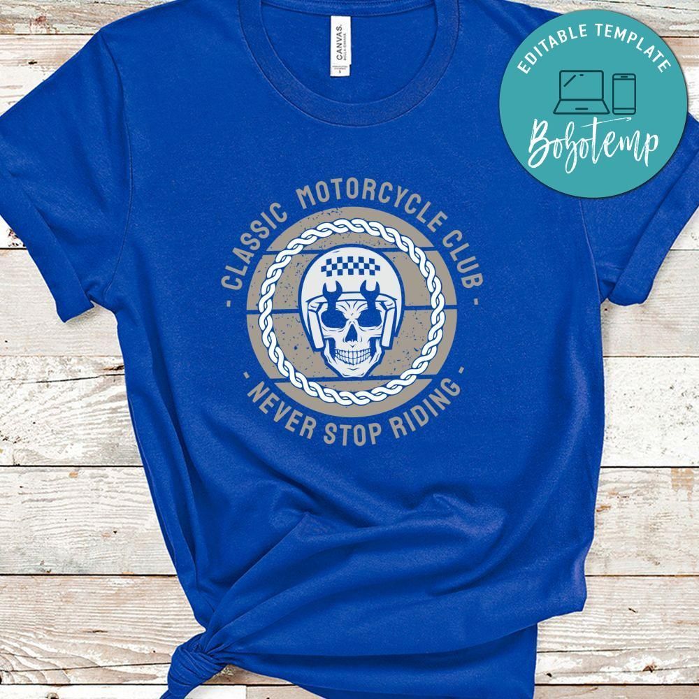 Classic Motorcycle Never Stop Riding Shirt
