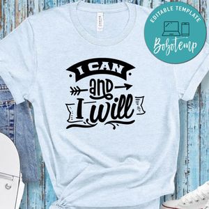 I Can And I Will Shirt