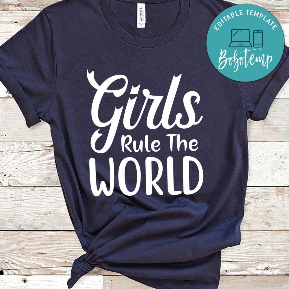 Girls Rule The World Shirt