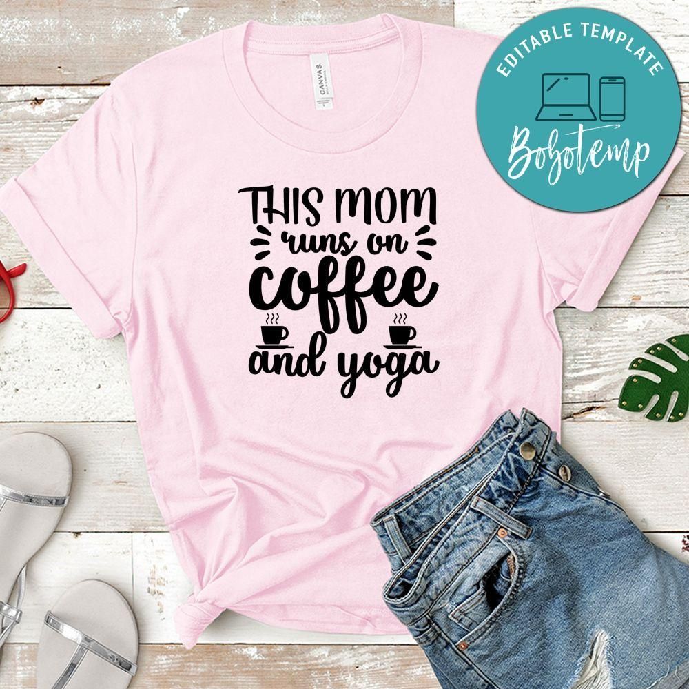 This Mom Runs On Coffee And Yoga Shirt