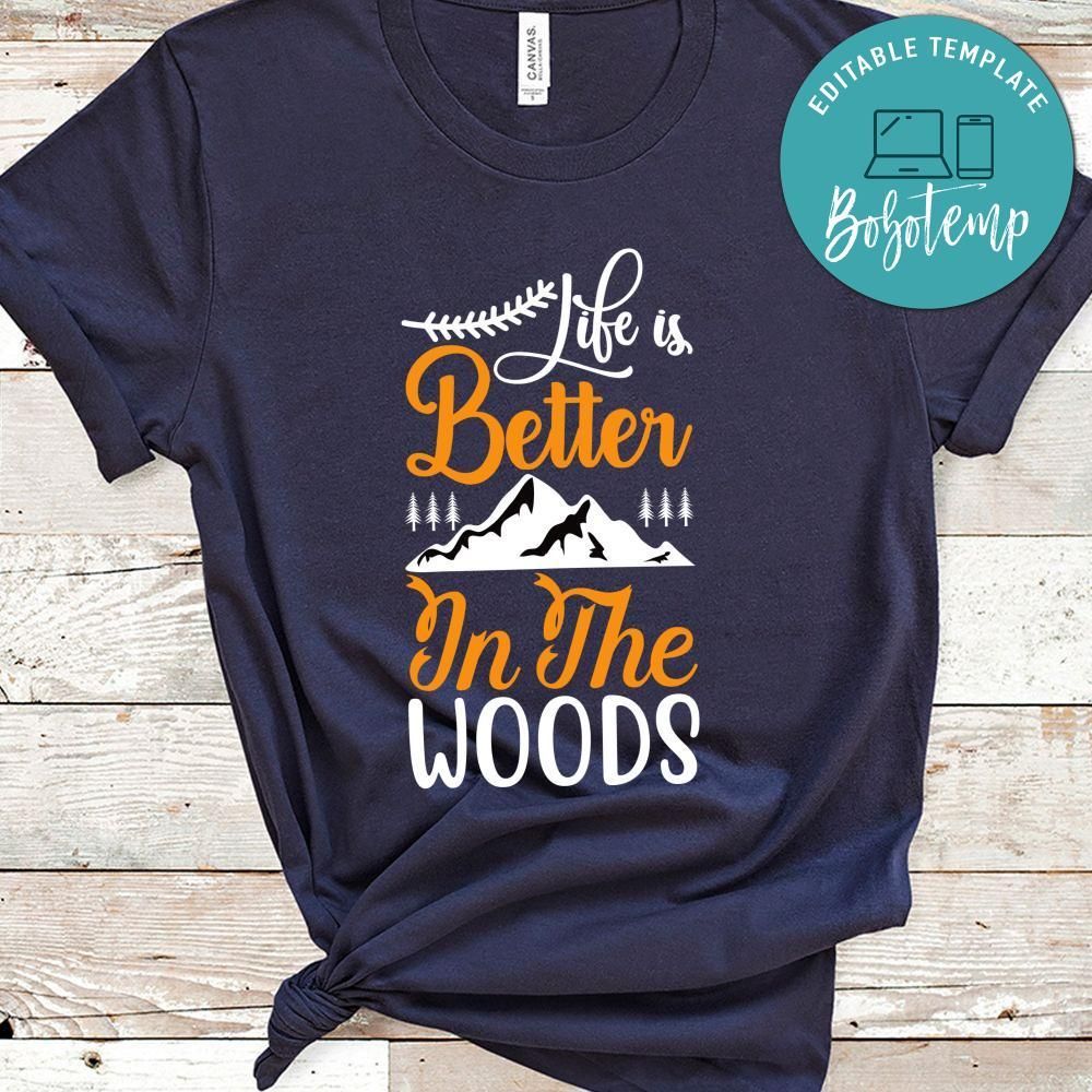 Life Better In The Woods Black Shirt