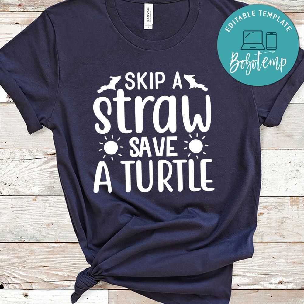Skip A Straw Save A Turtle Shirt