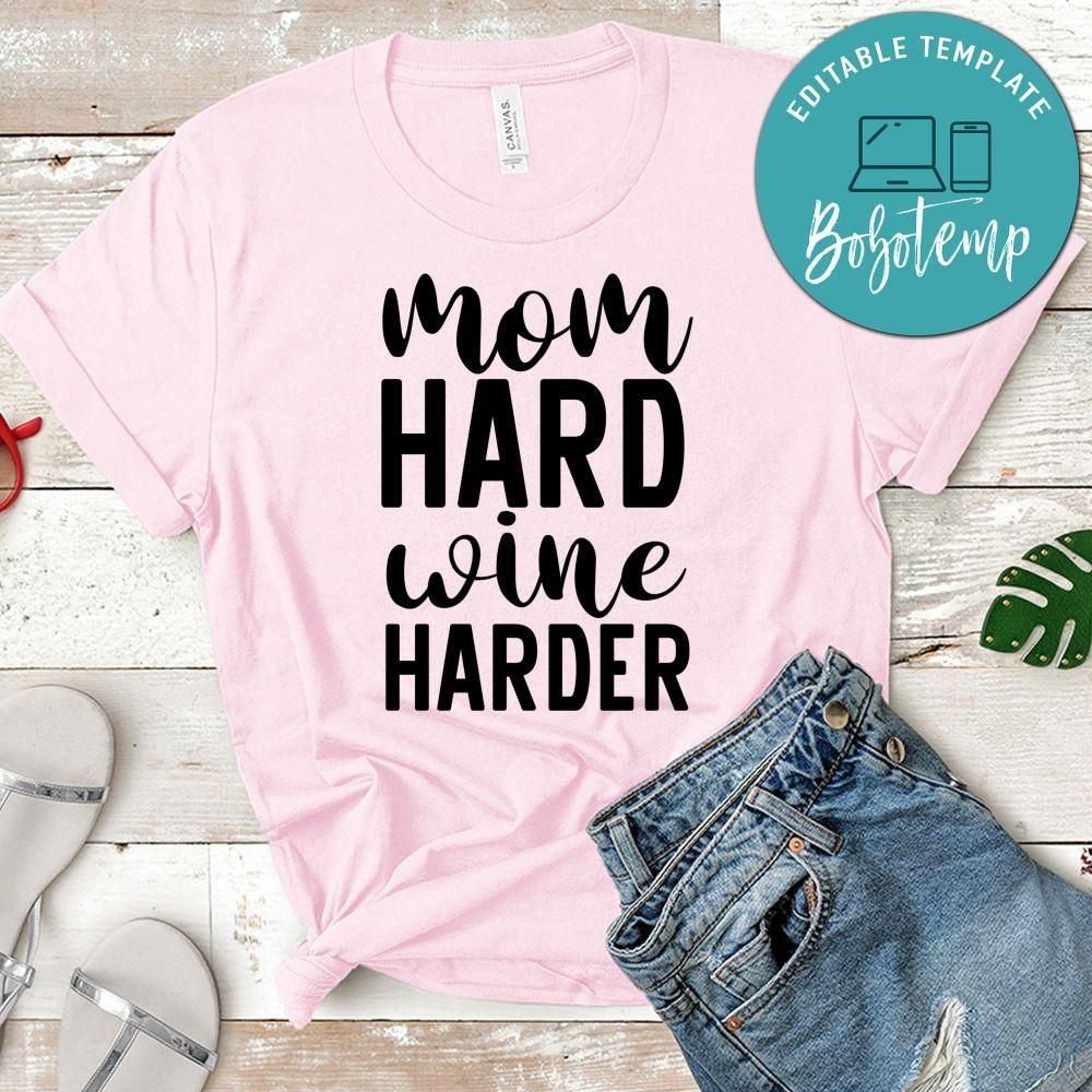 Mom Hard Wine Harder Tshirt