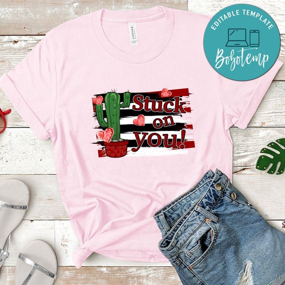 Stuck on you Valentine Shirt
