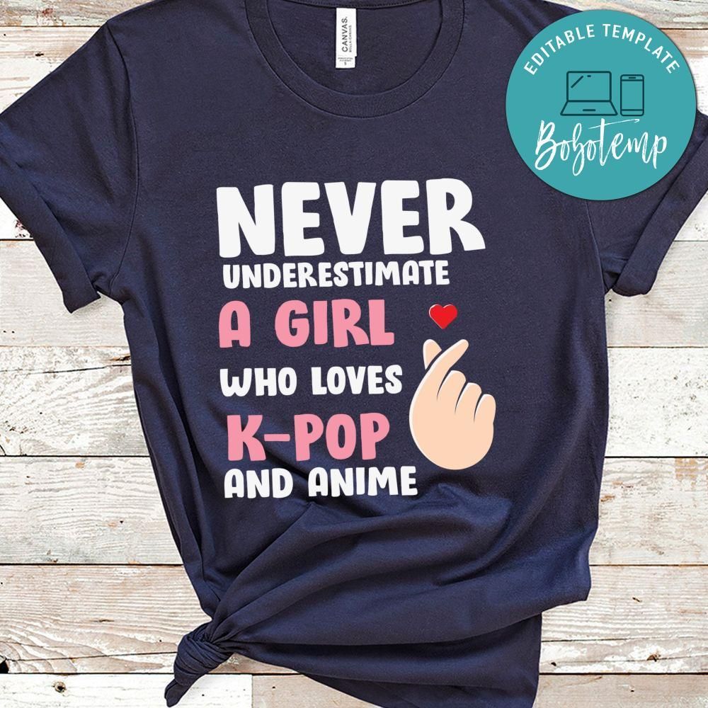 Never Underestimates A Girl Who Loves K-Pop And Anime Shirt