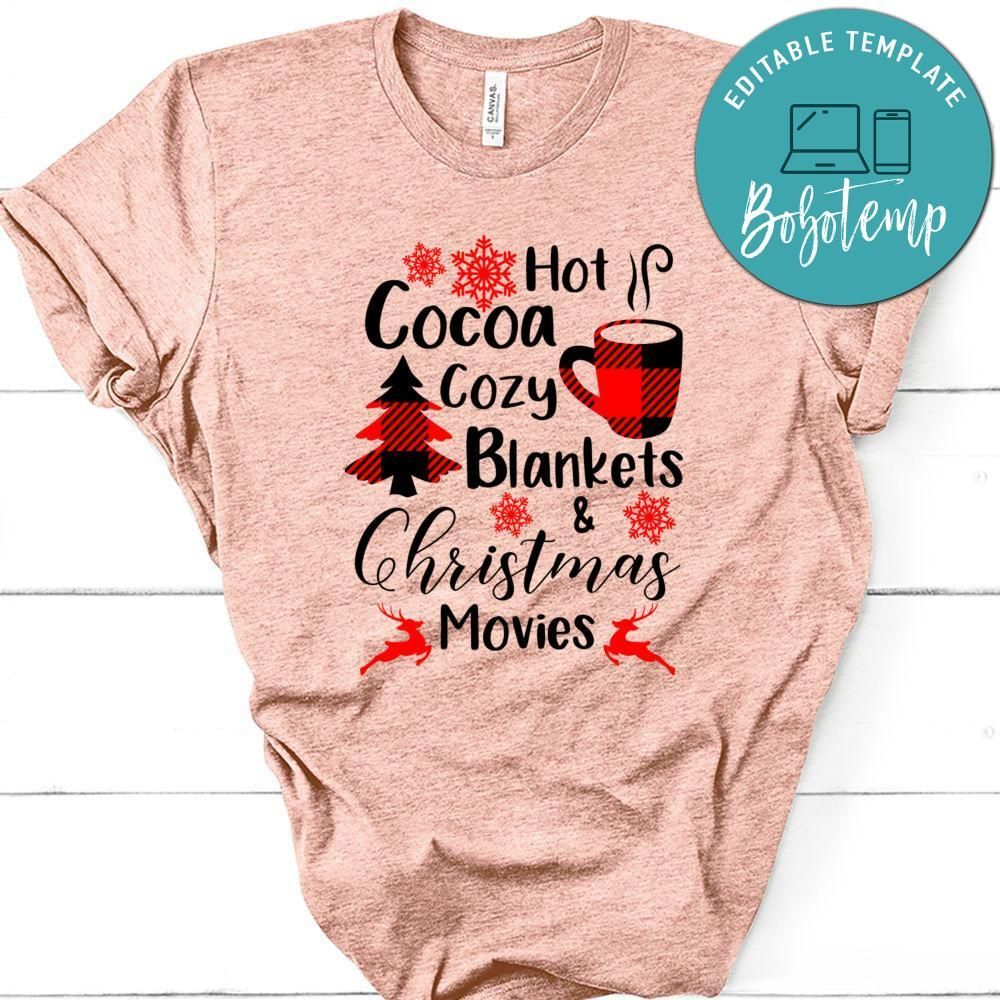 Christmas Hot Cocoa Cozy Blankets And Christmas Movies Shirt