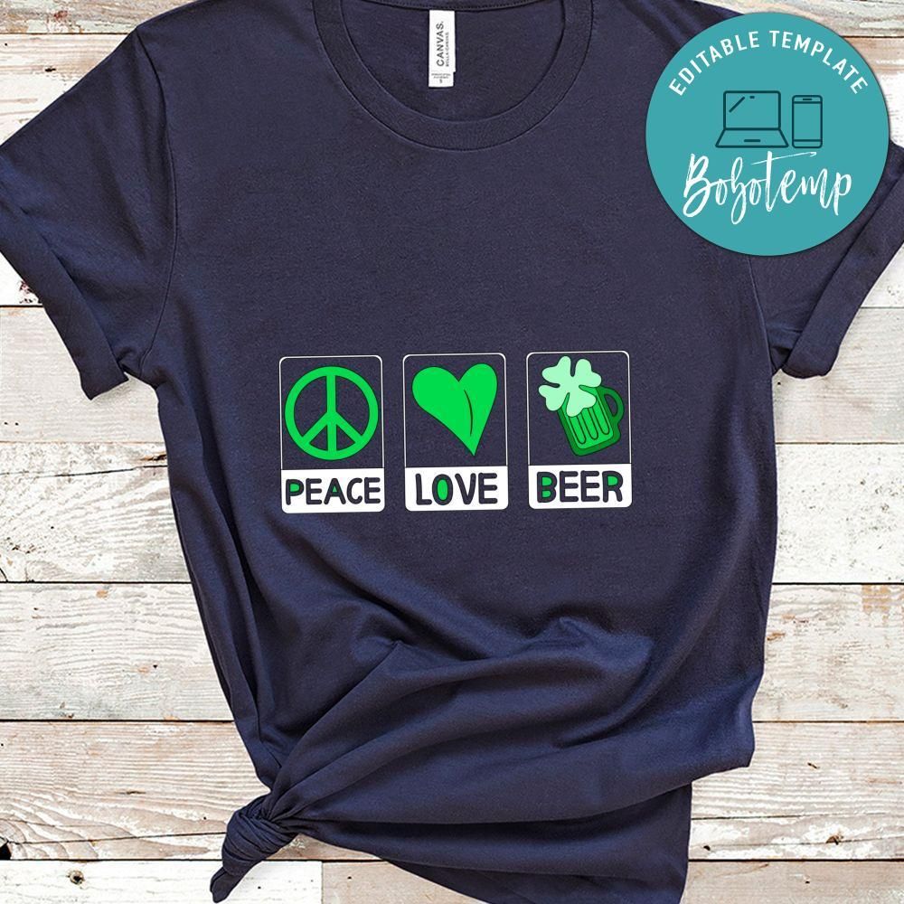 Peace Love Beer St Patricks Shirt