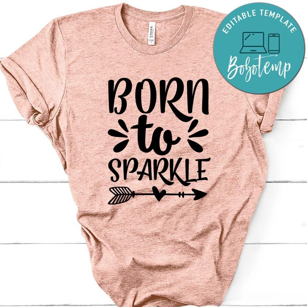 Born To Sparkle Shirt