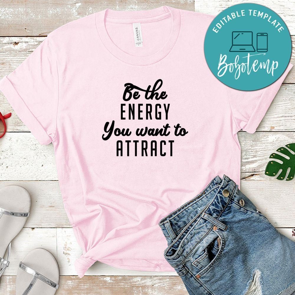 Yoga Be The Energy You Want To Attract Shirt
