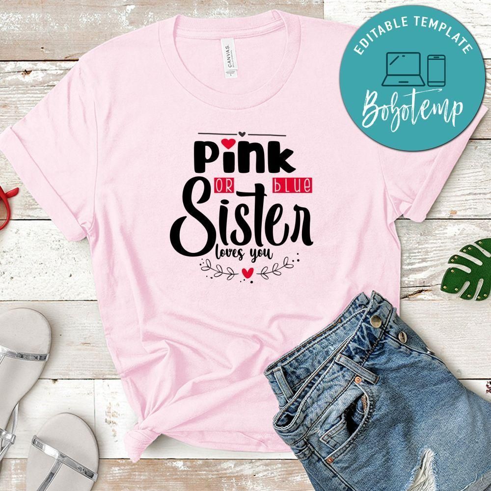 Pink Or Blue Sister Loves You No2 Shirt