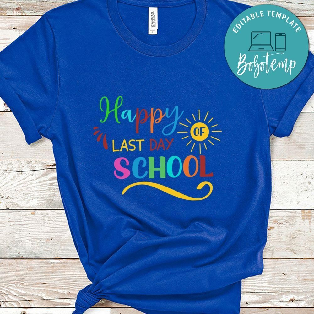 Happy Last Day Of School Shirt, School Shirt
